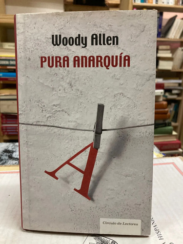 Pura Anarquía - Woody Allen