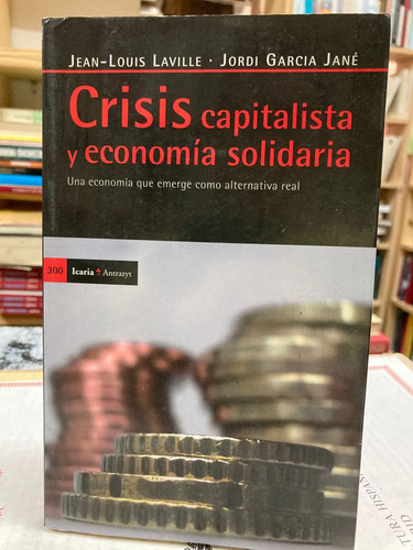 producto_639279730319001341_0 Crisis Capitalista Y Economía Solidaria - Jean-louis Laville