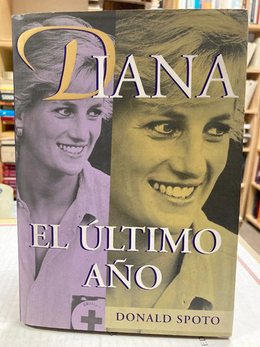 Diana El Último Año - Donald Spoto