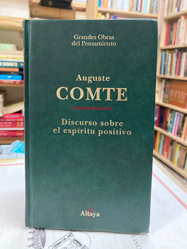 Discurso Sobre El Espíritu Positivo - Auguste Comte