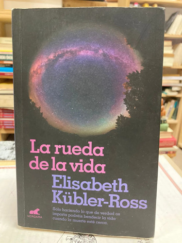 La Rueda De La Vida - Elisabeth Kübler-ross