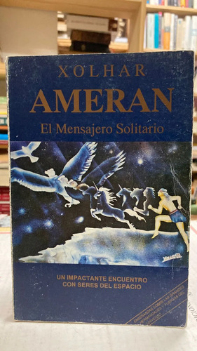 Ameran El Mensajero Solitario - Xolhar