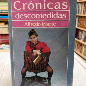 producto_639279733022607795_0 Crónicas Descomedidas - Alfredo Iriarte
