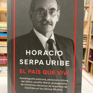 producto_639279733760513300_0 El País Que Viví - Horacio Serpa Uribe