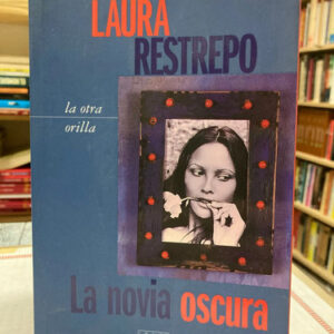 producto_639279734037568252_0 La Novia Oscura - Laura Restrepo