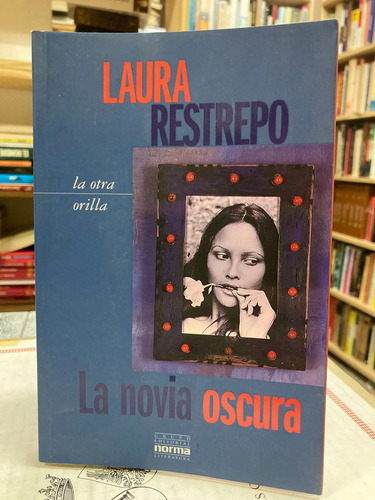 La Novia Oscura - Laura Restrepo