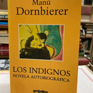 Los Indignos - Manú Dornbierer