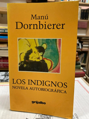 Los Indignos - Manú Dornbierer