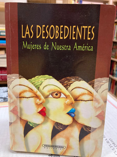 Las Desobedientes - Varias Autoras