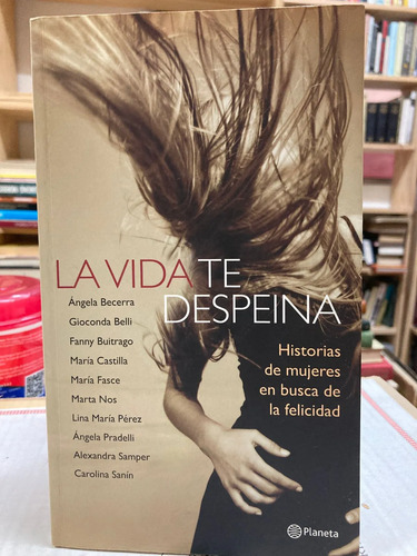 La Vida Te Despeina - Varias Autoras