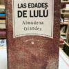 Las Edades De Lulú - Almudena Grandes