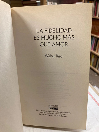 producto_639279742131781377_1 La Fidelidad Es Mucho Más Que Amor - Walter Riso