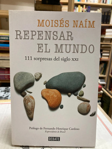 Repensar El Mundo - Moisés Naím