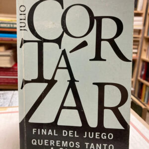 Final Del Juego/queremos Tanto A Glenda - Julio Cortázar