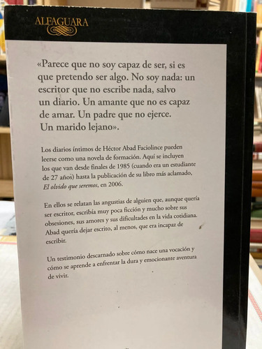 Lo Que Fue Presente (diarios 1985-2006) - Héctor Abad F.