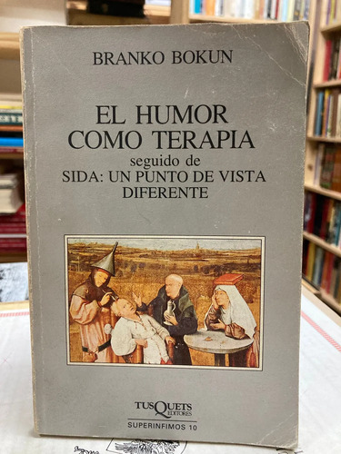 El Humor Como Terapia - Branko Bokun