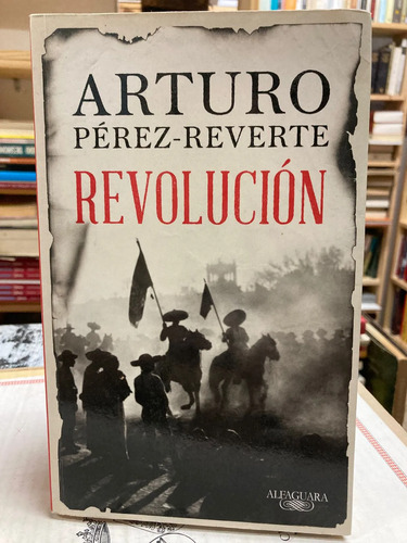 Revolución - Arturo Pérez-reverte