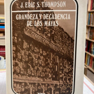 producto_639279745919734157_0 Grandeza Y Decadencia De Los Mayas - J. Eric S. Thompson