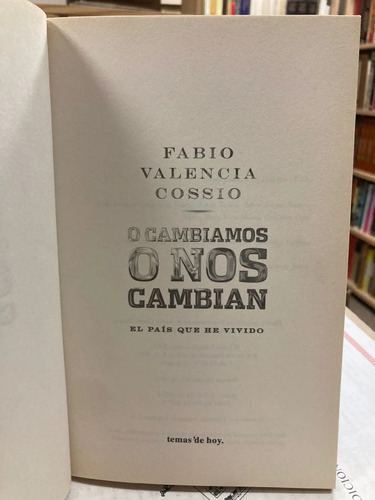O Cambiamos O Nos Cambian - Fabio Valencia Cossio