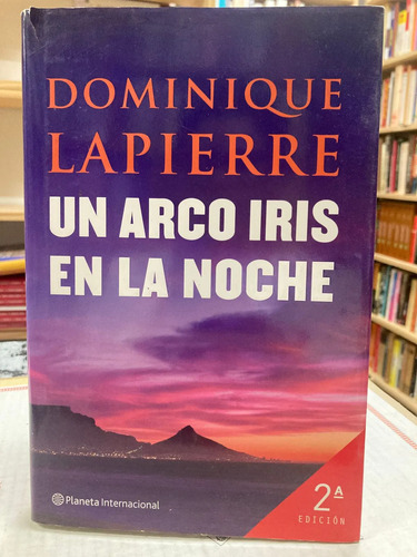 Un Arco Iris En La Noche - Dominique Lapierre