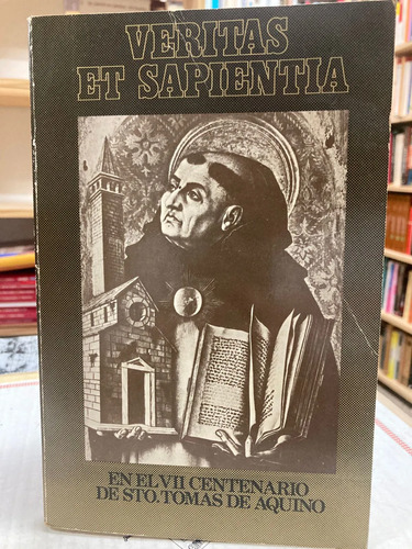 Veritas Et Sapientia En El Vii Centenario De Sto Tomás