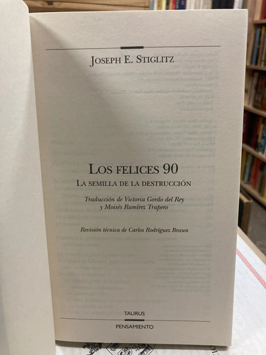Los Felices 90 - Joseph E. Stiglitz