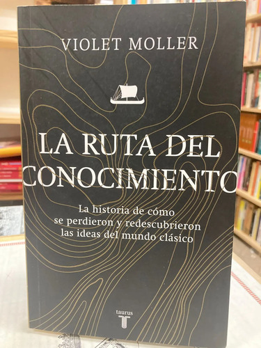 La Ruta Del Conocimiento - Violet Moller