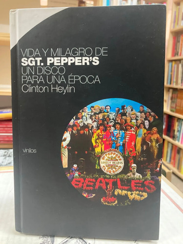 producto_639279750959456690_0 Vida Y Milagro De Sgt. Pepper's - Clinton Heylin