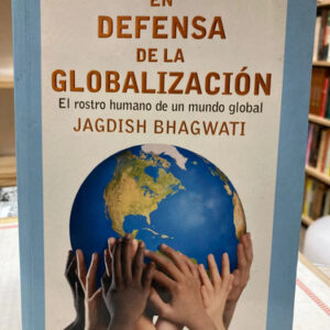 producto_639279751906393704_0 En Defensa De La Globalización - Jagdish Bhagwati