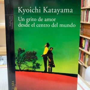 producto_639279752268095713_0 Un Grito De Amor Desde El Centro Del Mundo -kyoichi Katayama