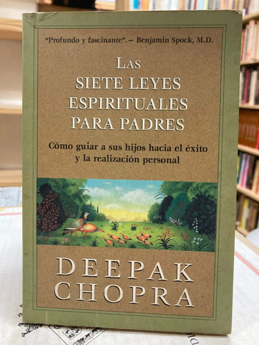 Las Siete Leyes Espirituales Para Padres - Deepak Chopra