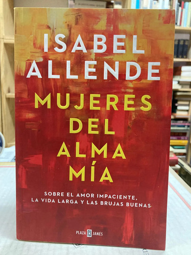 Mujeres Del Alma Mía - Isabel Allende