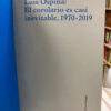 Luis Ospina El Corolario Es Casi Inevitable 1970-2019