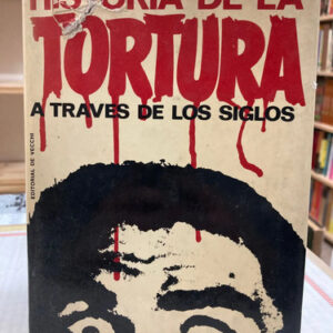 producto_639279754664640393_0 Historia De La Tortura A Través De Los Siglos - Antonio F.