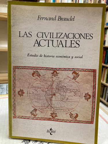 Las Civilizaciones Actuales - Fernand Braudel