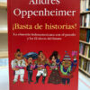 Basta De Historias - Andrés Oppenheimer