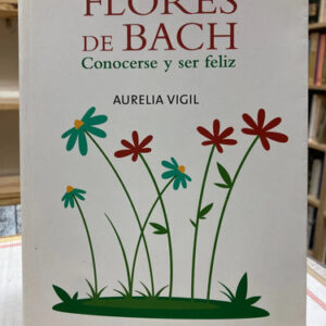 Flores De Bach - Aurelia Vigil