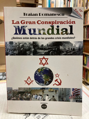 La Gran Conspiración Mundial - Traian Romanescu