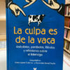 La Culpa De La Vaca - Jaime Lopera Gutiérrez