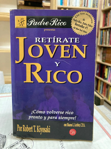 Retírate Joven Y Rico - Robert T. Kiyosaki