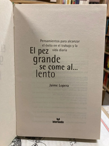 El Pez Grande Se Come Al Lento - Jaime Lopera