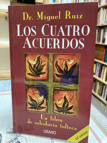 Los Cuatro Acuerdos - Dr. Miguel Ruíz