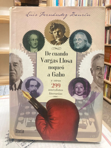 De Cuando Vargas Llosa Noqueó A Gabo - Luis Fernandez Zurin