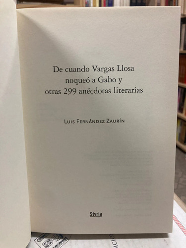 De Cuando Vargas Llosa Noqueó A Gabo - Luis Fernandez Zurin