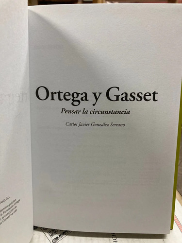 Ortega Y Gasset Pensar La Circunstancia - C.j. González S.