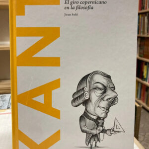 producto_639279762938713275_0 Kant El Giro Copernicano En La Filosofía - Joan Solé