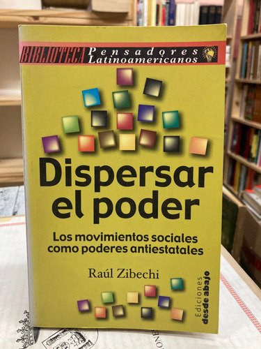 Dispersar El Poder - Raúl Zibechi