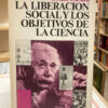 La Liberación Social Y Los Objetivos De La Ciencia