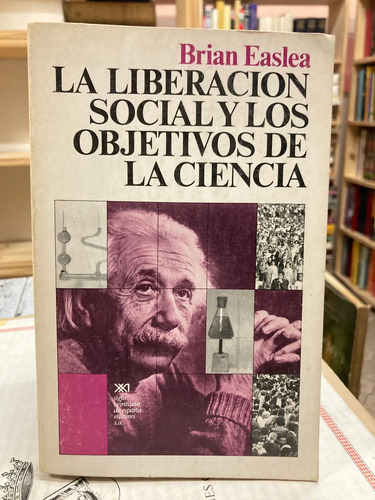 La Liberación Social Y Los Objetivos De La Ciencia