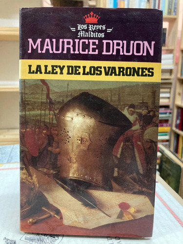 La Ley De Los Varones - Maurice Druon